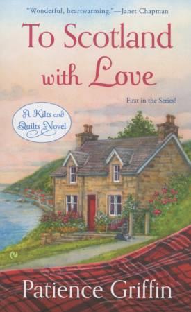 To Scotland With Love, By Patience Griffin