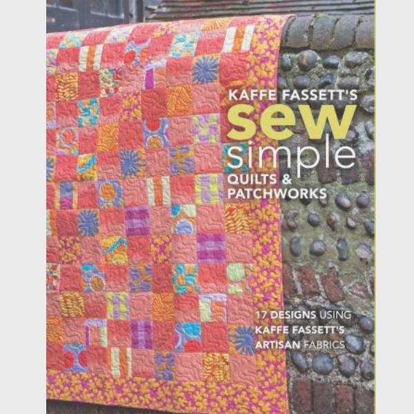 Sew Simple Quilts & Patchworks by Kaffe Fassett from Taunton Books