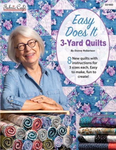 Easy Does It Quick 3 Yard Quilts By Donna Robertson From Fabric Cafe