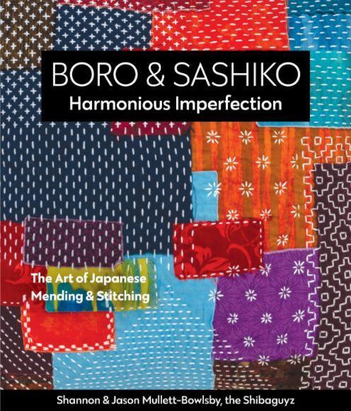 Boro & Sashiko Harmonious Imperfection From Stash Books