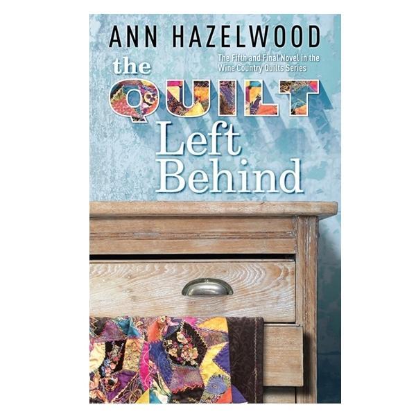 The Quilt Left Behind bry Ann Hazelwood