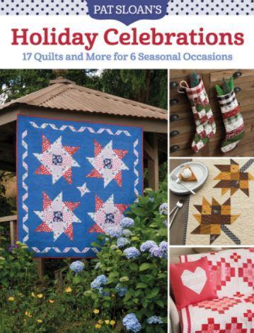 Holiday Celebrations By Pat Sloan From Martingale