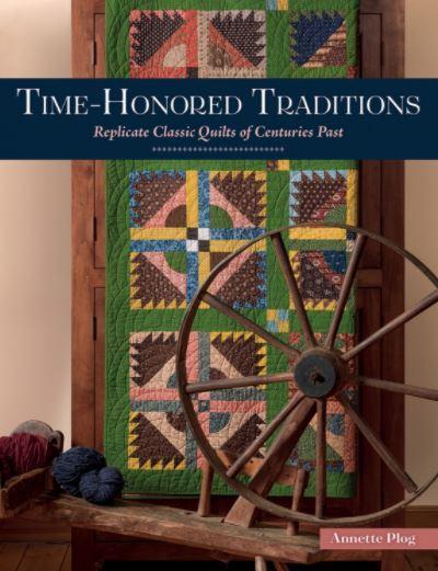 Time Honored Traditions by Annette Plog from Martingale