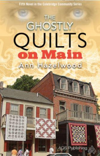 The Ghostly Quilts On Main By Ann Hazelwood