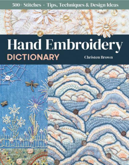 Hand Embroidery Dictionary by Christen Brown from C&T Publising