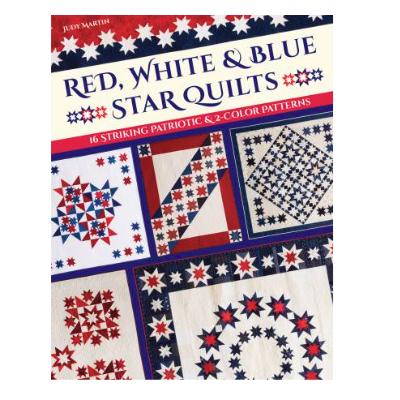 Red, White, And Blue Star Quilts By Judy Martin