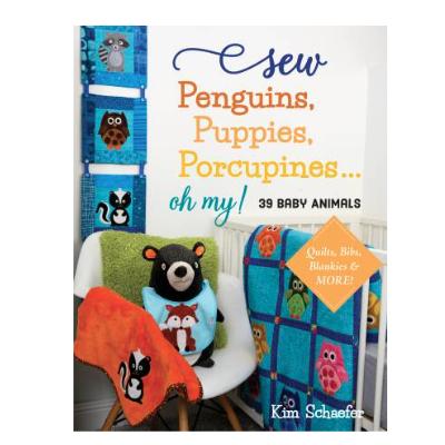 Sew Penguins, Pupplies, Porcupines oh my! by Kim Schaefer