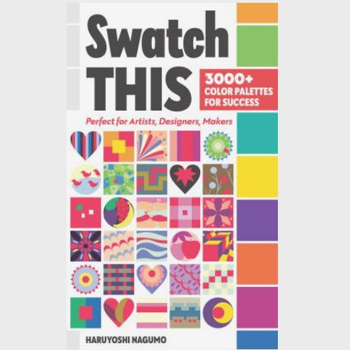 Swatch This by Haruyoshi Nagumo from C & T Publishing