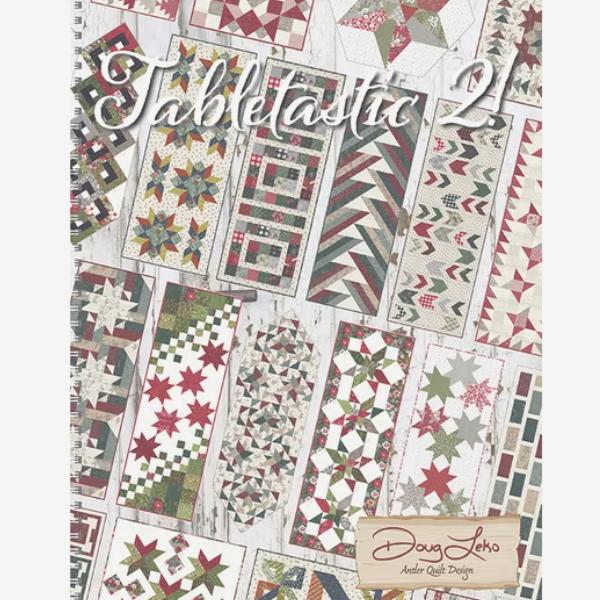 Tabletastic! 2 By Doug Leko For Antler Quilt Design