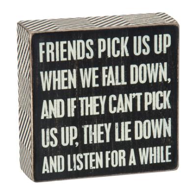 Box Sign: Friends Pick Us Up by Primitives by Kathy