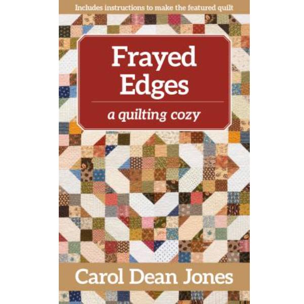 Frayed Edges by Carol Dean Jones from C & T Publishing