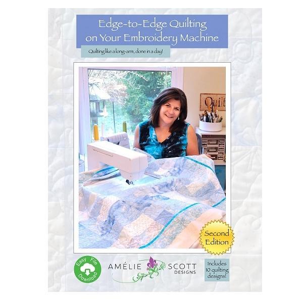 Edge To Edge Quilting On Your Embroidery Machine 2Nd Edition By Christine Connor For Amelie Scott De