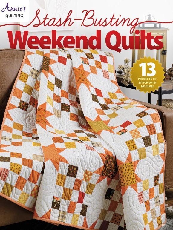 Stash Busting Weekend Quilts From Annie'S Quilting 