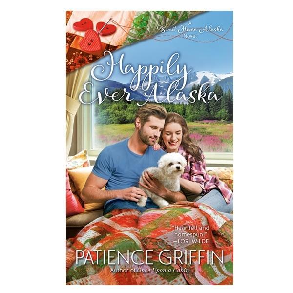 Happily Ever Alaska Book 3 In Sweet Home Alaska Series By Patience Griffin