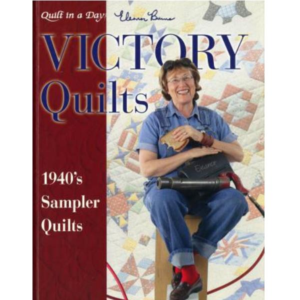 Victory Quilts By Eleanor Burns From Quilt In A Day