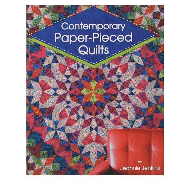 Comtemporary Paper-Pieced Quilts By Jeannie Jenkins 