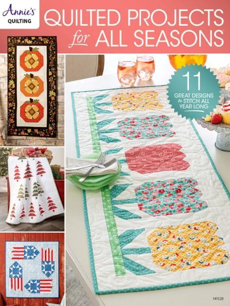 Quilted Projects for All Seasons from Annie's Quilting 