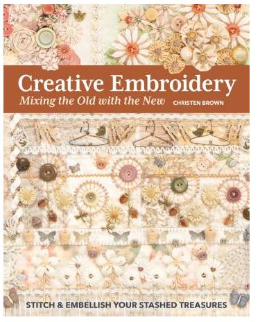 Creative Embroidery Mixing Old with New by Christen Brown