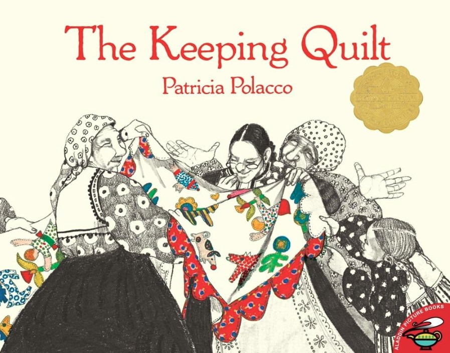 The Keeping Quilt by Patricia Polacco