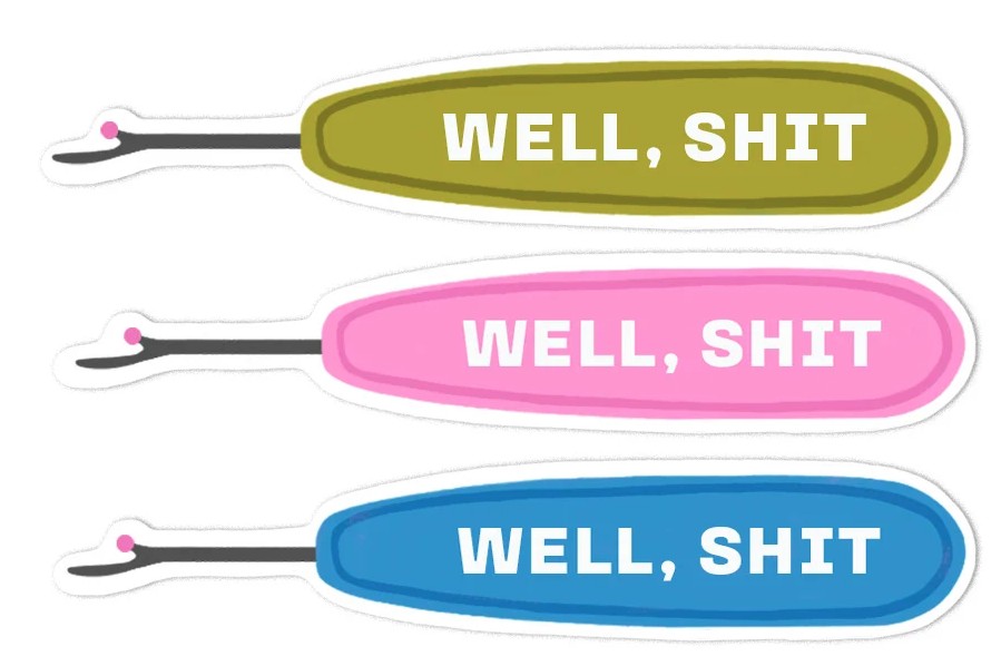 Well, Shit Vinyl Stickers from Kati Cupcake