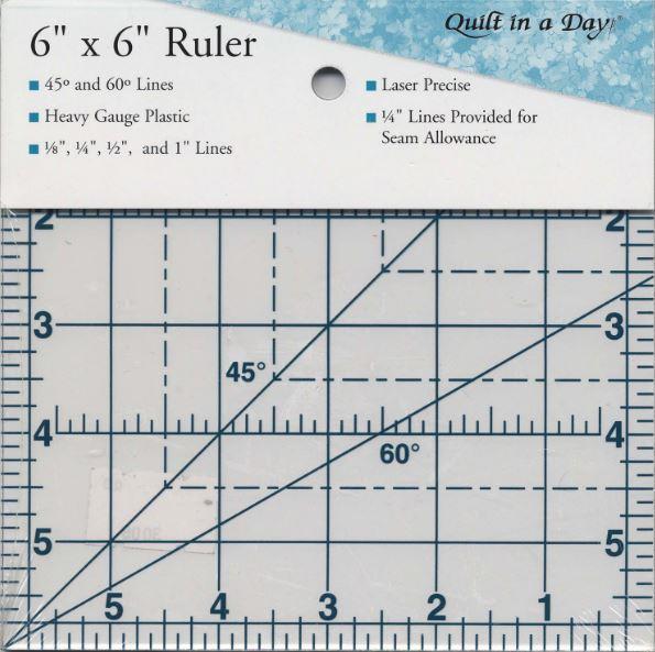 6 X 6 Square Ruler from Quilt in a Day