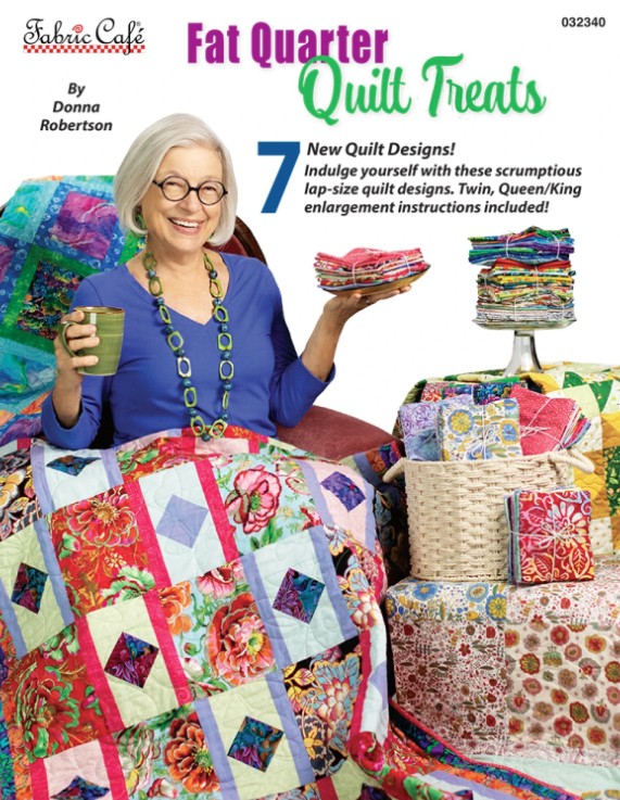 Fat Quarter Quilt Treats by Donna Robertson of Fabric Cafe