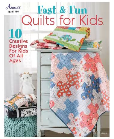 Fast & Fun Quilts for Kids from Annie's