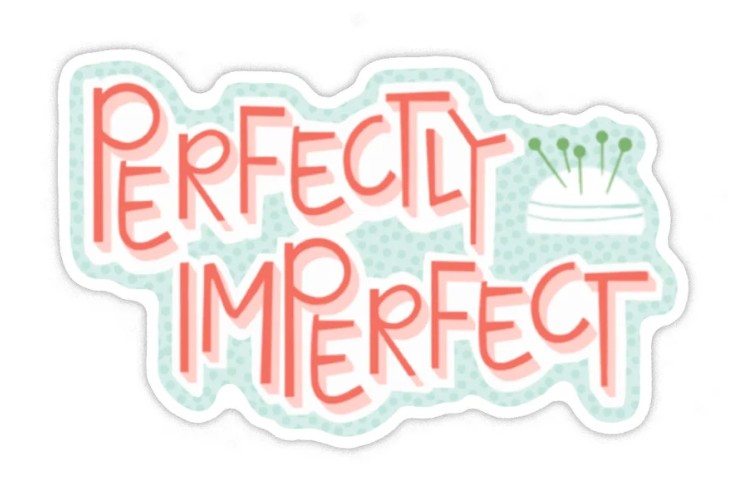 Perfectly Imperfect Vinyl Sticker from Kati Cupcake