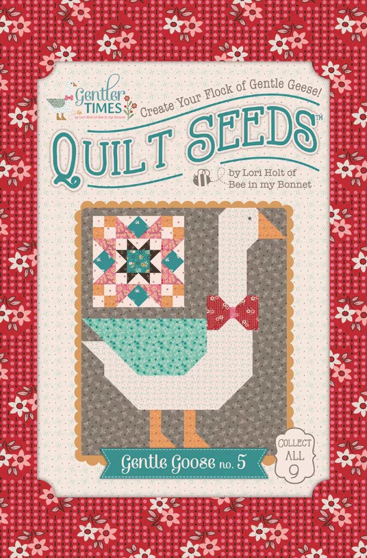 Gentler Times Quilt Seeds Gentle Goose #5 by Lori Holt for Riley Blake Designs