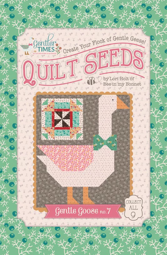 Gentler Times Quilt Seeds Gentle Goose #7 by Lori Holt for Riley Blake Designs