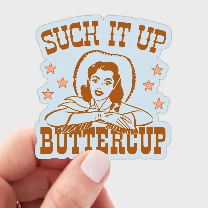 Suck It Up Buttercup Sticker from Yarnival