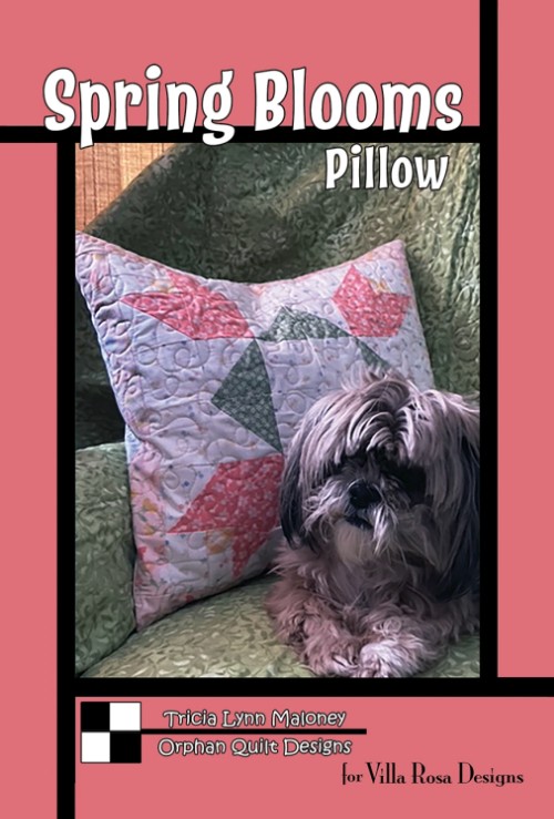 Spring Blooms Pillow Pattern by Tricia Lynn Maloney for Villa Rosa Designs