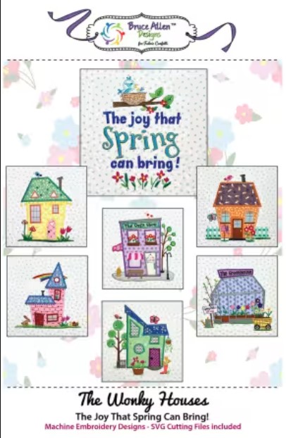 The Wonky Houses The Joy that Spring Can Bring Machine Embroidery Designs by Bruce Allen Designs