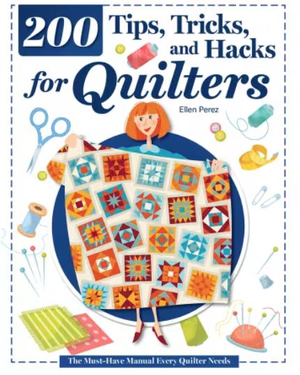200 Tips, Tricks, And Hacks for Quilters