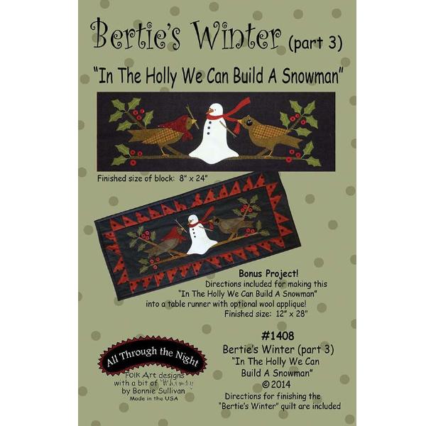 Bertie's Winter Pattern - Part 3: In The Holly We Can Build A Snowman By Bonnie Sullivan For Folk Art Design