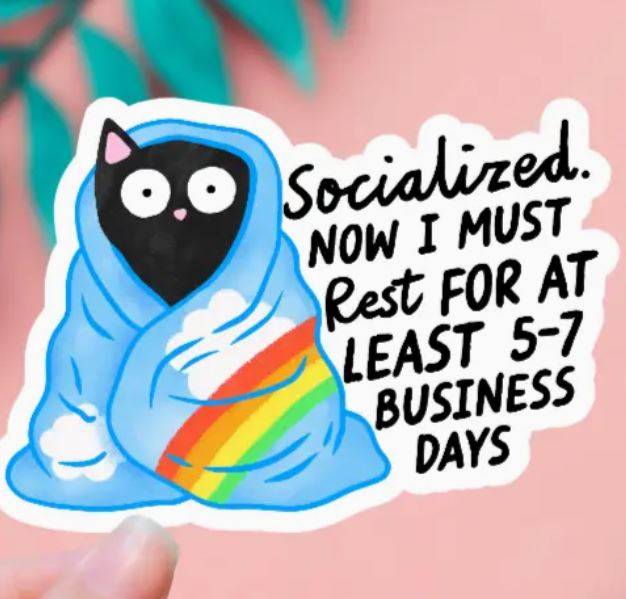 Socialized Now I Must Rest Sticker