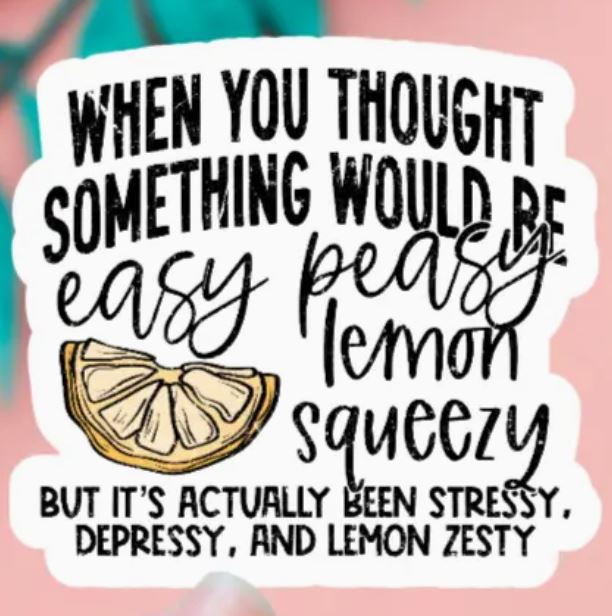 When you Thought Something Would be Easy Peasy Sticker