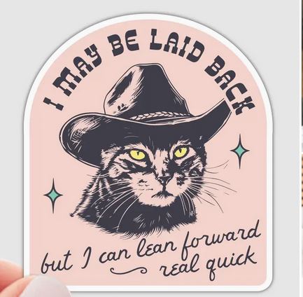I May be Laid Back Sticker