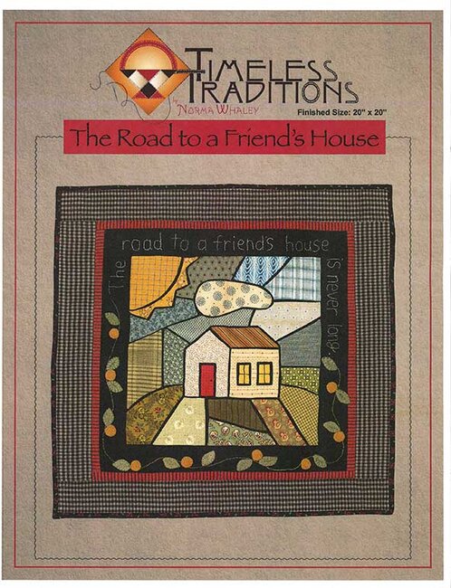 The Road To A Friends House Pattern from Timeless Traditions