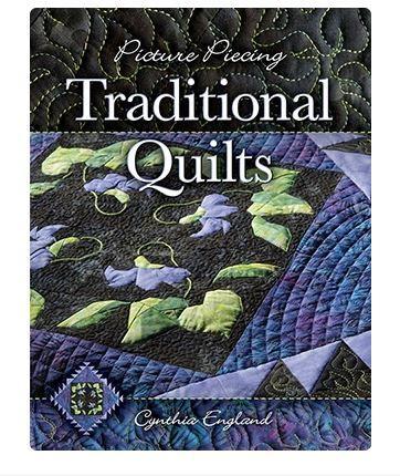 Picture Piecing Traditional Quilts by Cynthia England