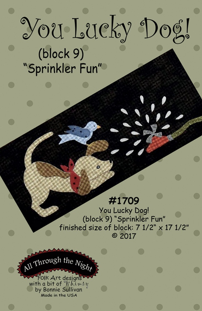 You Lucky Dog Pattern - Block 9: Sprinkler Fun by Bonnie Sullivan from All Through the Night