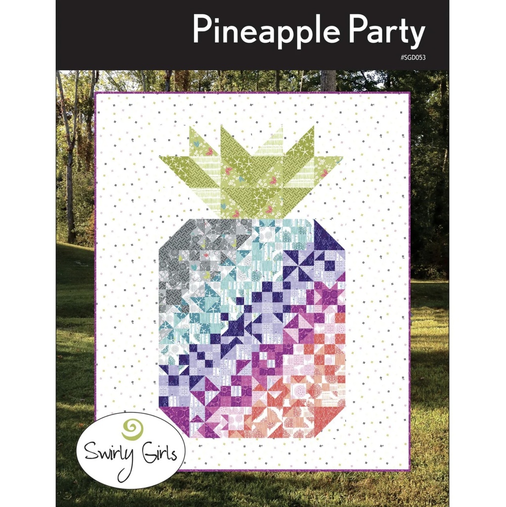 Pineapple Party Quilt Pattern from Swirly Girls