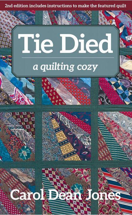 Tie Died A Quilting Cozy  By Carol Dean Jones