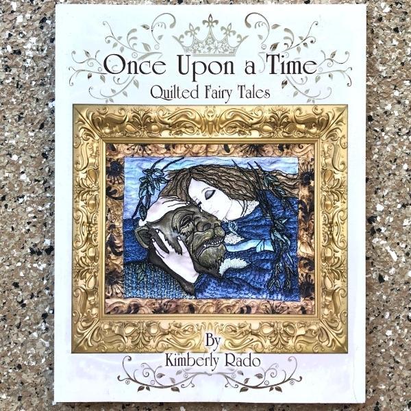 Once Upon A Time Quilted Fairy Tales Book by Kimberly Rado