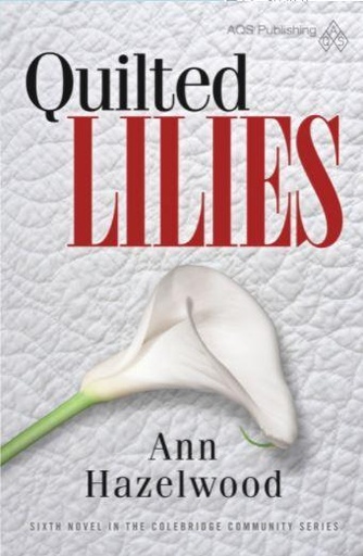 [AQS-16469] Quilted Lilies By Ann Hazelwood