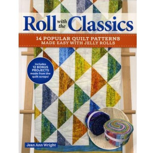 [L-208] Roll with the Classics 14 Popular Quilt Patterns Made Easy by Jean Ann Wright for Landauer