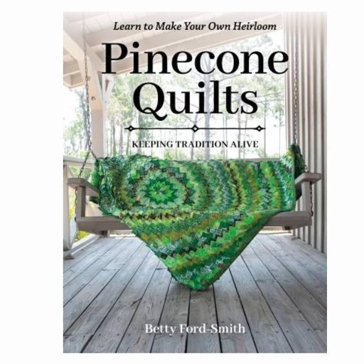 [CKR-115-22] Pinecone Quilts Keep Tradition Alive by Betty Ford-Smith