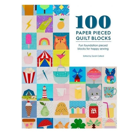 [DAC-08691] 100 Paper Pieced Quilt Blocks by Sarah Callard