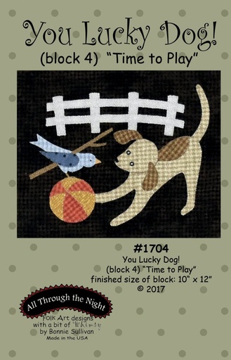 [ATN-1704] You Lucky Dog Pattern - Block 4: Time to Play by Bonnie Sullivan from All Through the Night