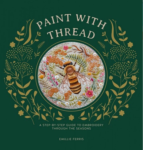[CKR-DC08486] Paint with Thread A Step-by-Step Guide to Embroidery by Emillee Ferris